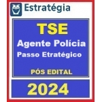 TSE - Técnico Judiciário - Agente de Polícia Judiciária - PÓS EDITAL - PASSO ESTRATÉGICO (E 2024)